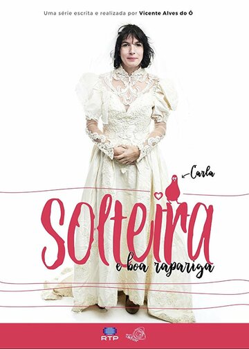 Смотреть Solteira e Boa Rapariga (2019) онлайн в Хдрезка качестве 720p