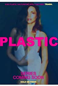 Cмотреть Plastic (2019) онлайн в Хдрезка качестве 720p